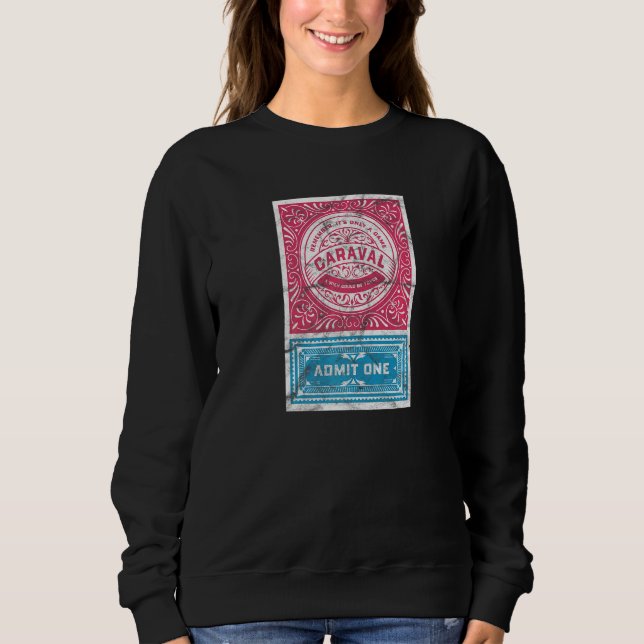 Admit One Caraval Legendary Finale Series Sweatshirt (Front)