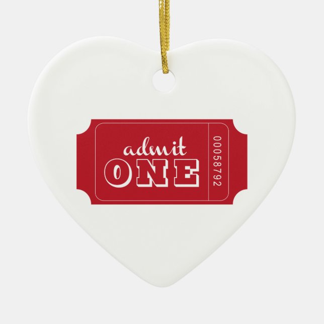 Admit One Ceramic Ornament (Front)