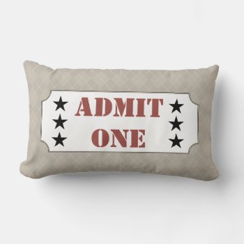 Admit One Movie Ticket Theater Cinema Pillow Decor by suncookiez at Zazzle