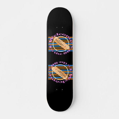 Admit one ticket _ to the 80s   skateboard
