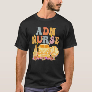 ADN Nurse Groovy Hippie Retro Week Appreciation T-Shirt