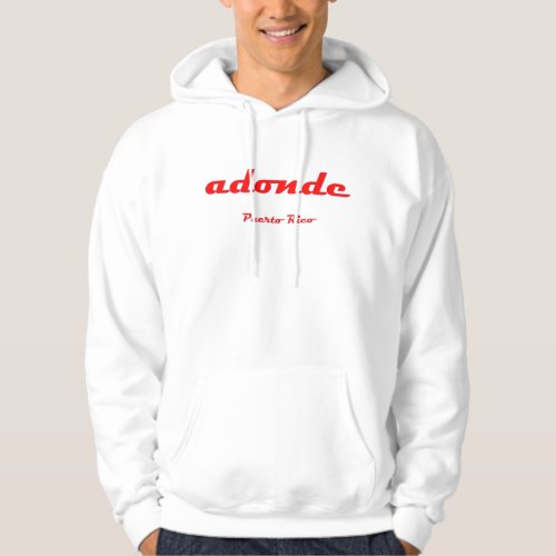 adonde _ Puerto Rico hoodie