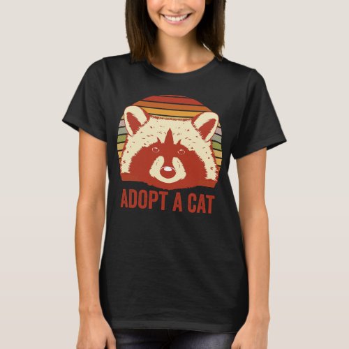 Adopt A Cat Funny Cute Raccoon T_Shirt