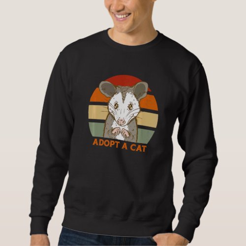 ADOPT A CAT  Possum Opossum Street Cats Cute Kitty Sweatshirt