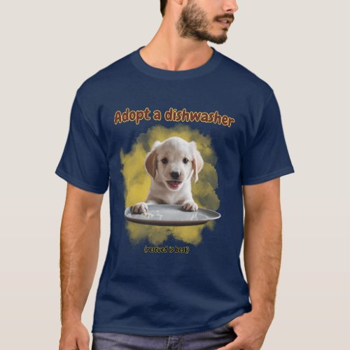 Adopt a dishwasher T_Shirt