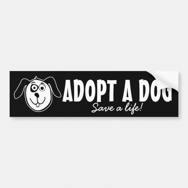 Adopt a dog bumper sticker (Front)