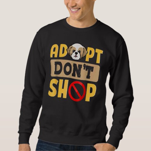 Adopt A Dog  Dog Parents Rescue Dogs Sweatshirt