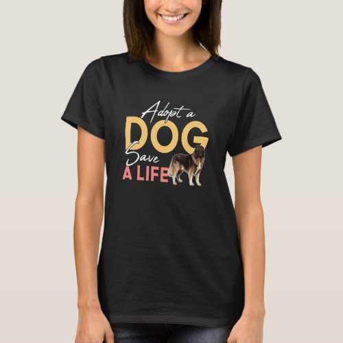 Adopt A Dog Save A Life Rescue Caucasian Shepherd  T_Shirt