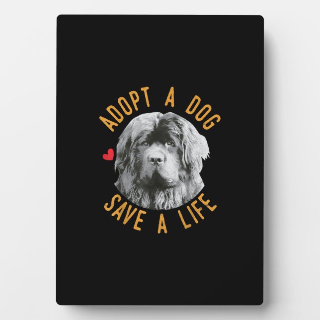 Adopt A Dog Save A Life Rescue Newfoundland Plaque (Front)