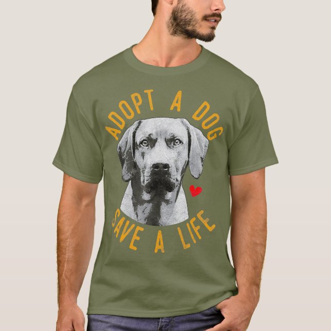 Adopt A Dog Save A Life Rescue Rhodesian Gift T-Shirt (Front)