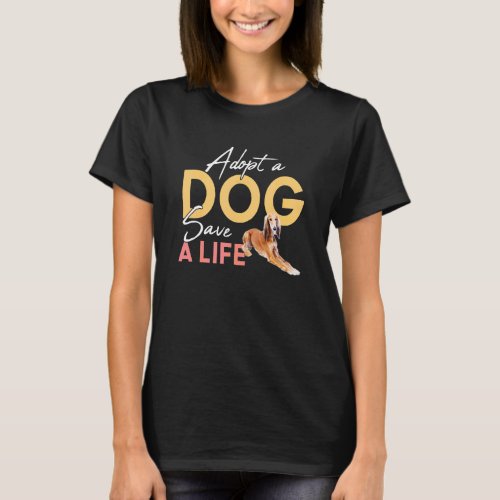 Adopt A Dog Save A Life Rescue Saluki T_Shirt