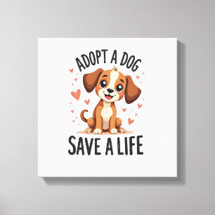 Adopt A Dog Save A Life Vintage Cute Puppy Rescue Canvas Print