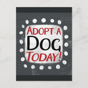 Adopt A Dog Today Postcard