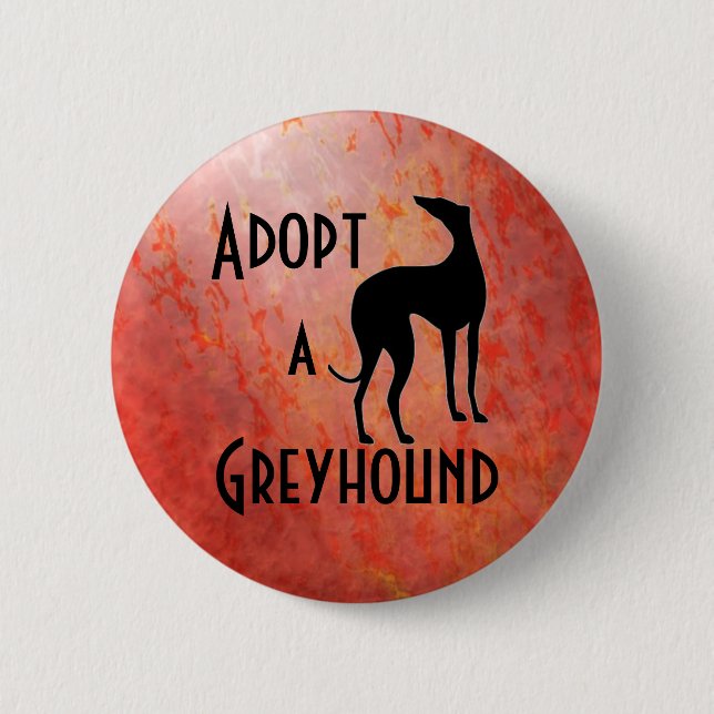 Adopt a Greyhound Dog Pinback Button (Front)