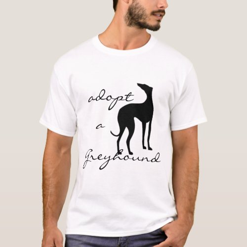 Adopt a Greyhound Dog T_Shirt