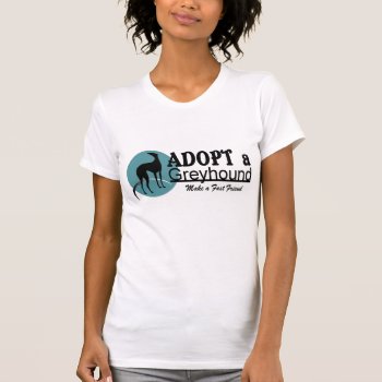 Adopt A Greyhound Logo T-shirt by cowboyannie at Zazzle