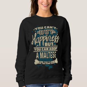 Adopt A Maltese  Rescue Dog Sweatshirt