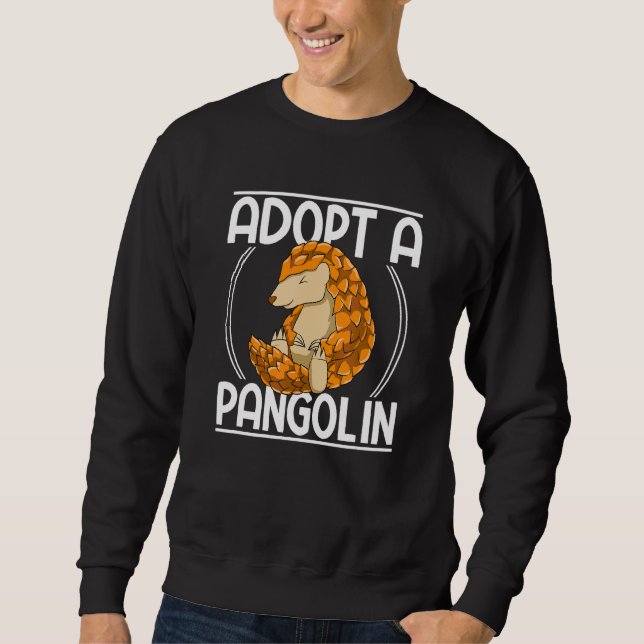 Adopt A Pangolin  Pangolins  Pangolin Sweatshirt (Front)