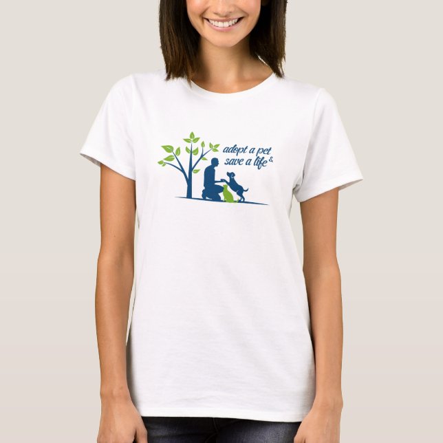adopt a pet - save a life T-Shirt (Front)