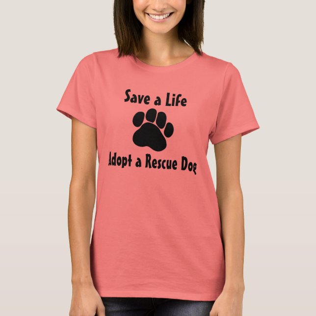 Adopt a Rescue Dog T-Shirt (Front)