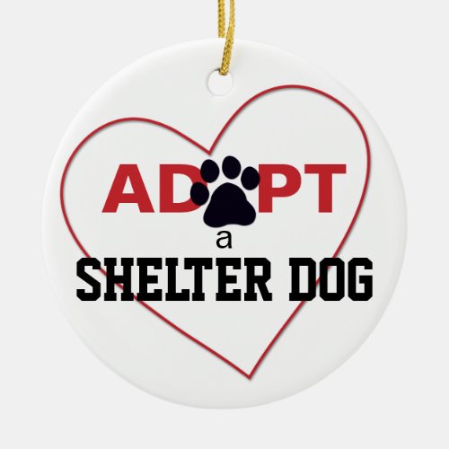 Adopt a Shelter Dog Ceramic Ornament