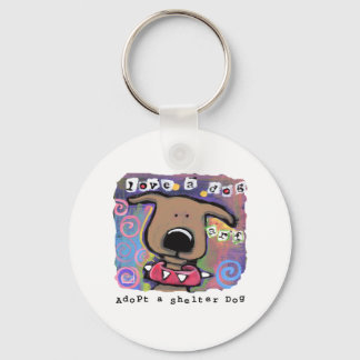 Adopt a shelter dog, Love a dog Keychain