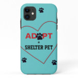 Adopt a Shelter Pet iPhone 11 Case