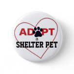 Adopt a Shelter Pet Pinback Button
