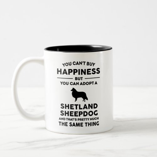 Adopt a Shetland Sheepdog Happiness Two_Tone Coffee Mug