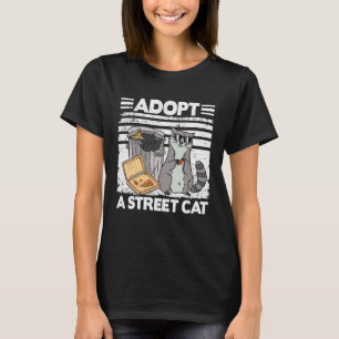 Adopt A Street Cat Trash Garbage Panda Pizza Racco T-Shirt