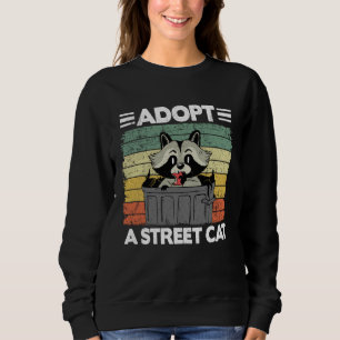 Adopt A Street Cat Trash Garbage Panda Raccoon 3 Sweatshirt