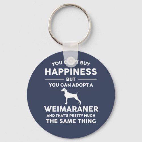 Adopt a Weimaraner Dog Happiness Keychain