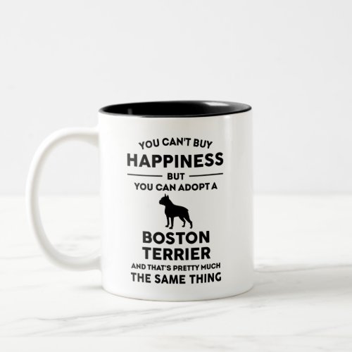Adopt Boston Terrier Happiness Two_Tone Coffee Mug