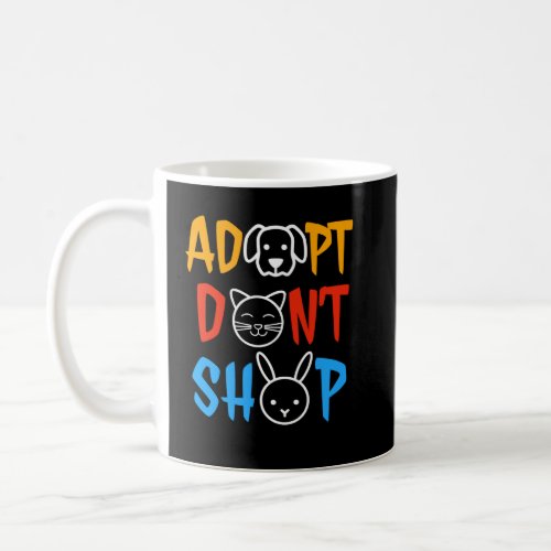 Adopt Don t Shop Animal  Animal Rescue  Coffee Mug