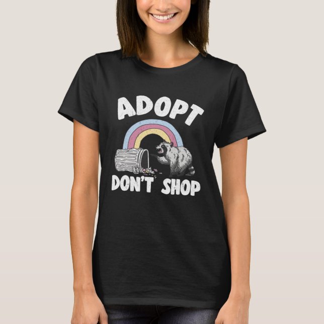 Adopt Don t Shop Rainbow Raccoon  1 T-Shirt (Front)