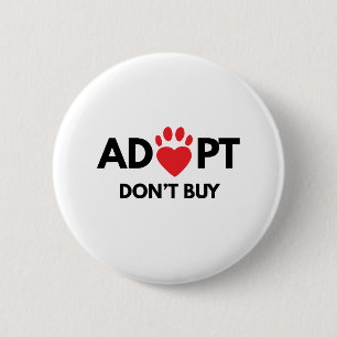 Adopt don't buy, animal adoption awareness button