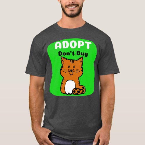 Adopt Dont Buy Cute Kitty 1 T_Shirt