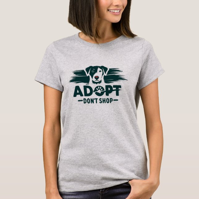 Adopt don't shop 2 T-Shirt (Front)