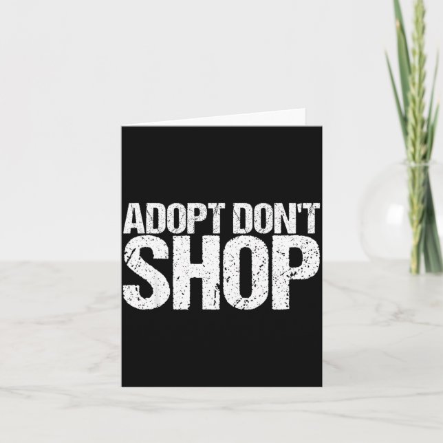 Adopt Don't Shop As An Animal Rescue  Card (Front)