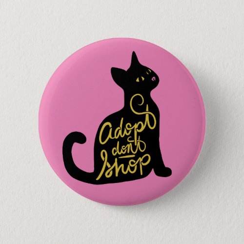 Adopt Dont Shop Black Cat Adoption Button