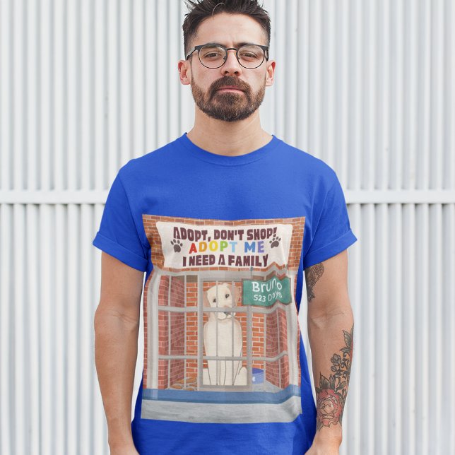 Adopt Don't Shop Bruno Dog At The Pound Needs Fam  T-Shirt (Creator Uploaded)