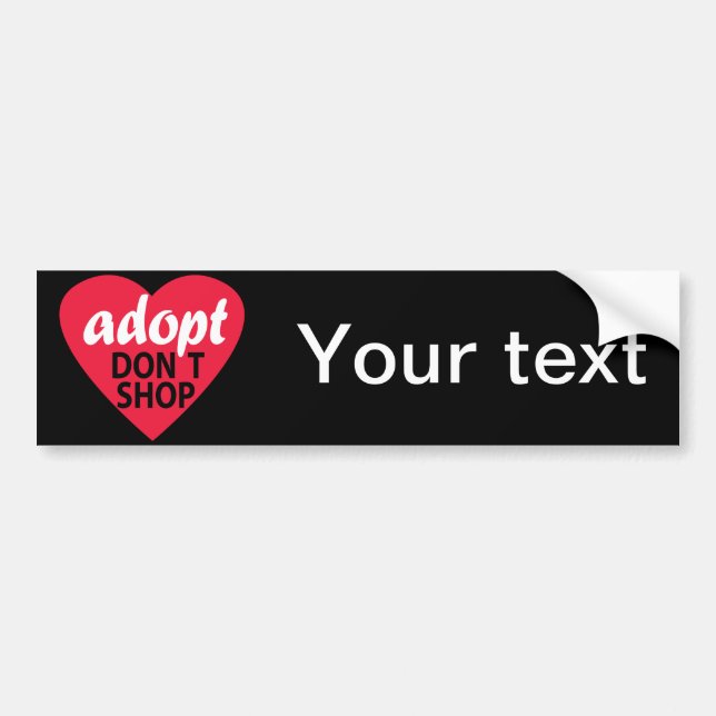 Adopt Dont Shop Bumper Sticker (Front)
