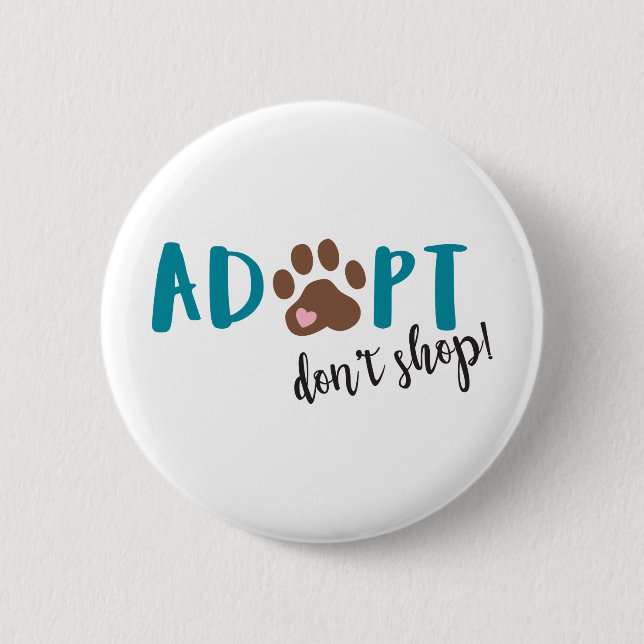 Adopt Dont Shop Button (Front)