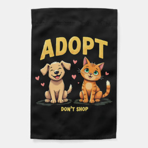 Adopt Don't Shop - Cute Pet Rescue Animal Lover Garden Flag