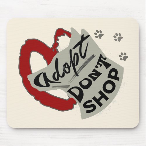 Adopt dont shop dog  mouse pad