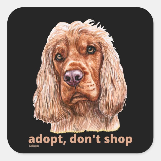 ADOPT, DON'T SHOP (English Cocker Spaniel)         Square Sticker (Front)