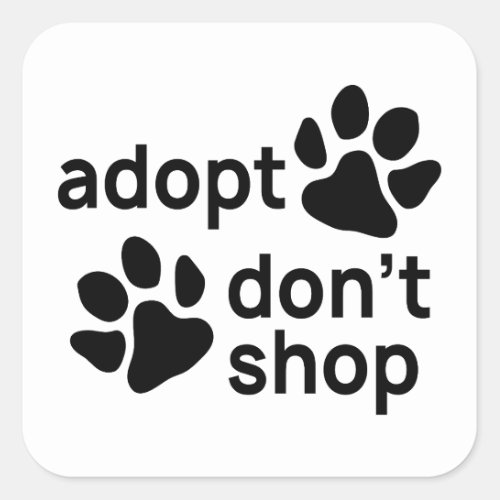 Adopt Dont Shop Paws Square Sticker
