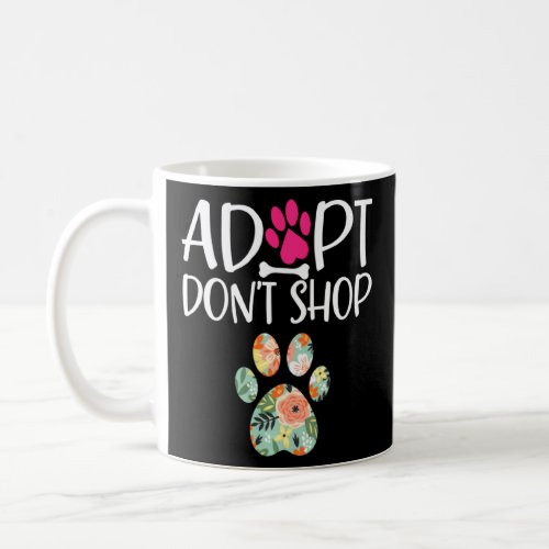 Adopt Dont Shop Promote Animal Pet Adoption  Coffee Mug