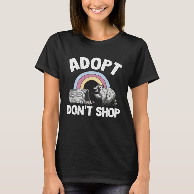 Adopt Don't Shop Rainbow Raccoon 1 T-Shirt (Front)