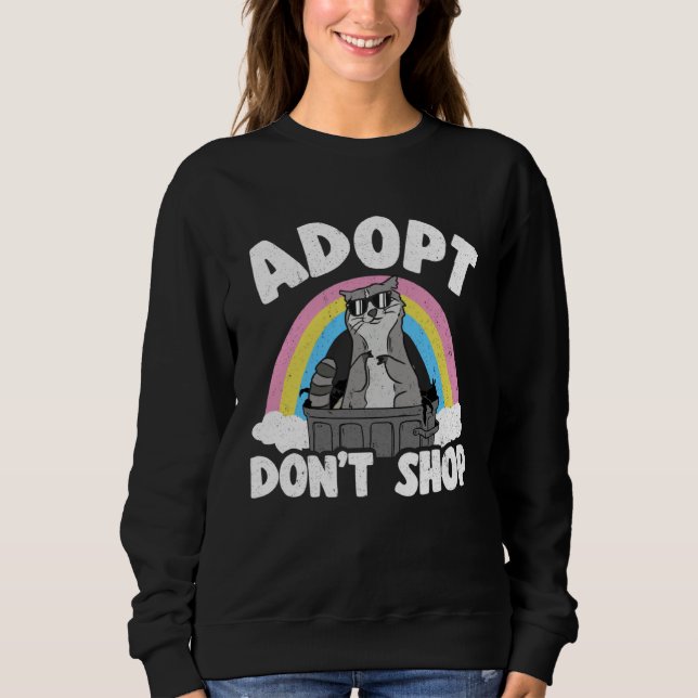 Adopt Don't Shop Rainbow Raccoon Sweatshirt (Front)